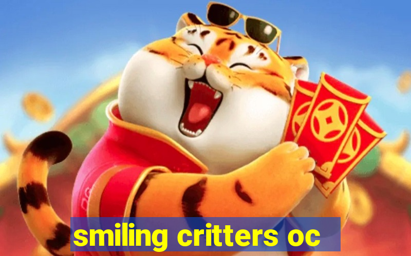 smiling critters oc